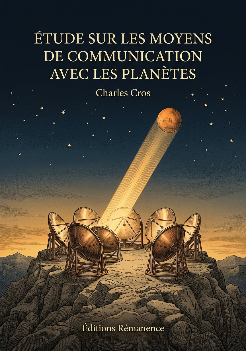 Livre Étude sur les moyens de communication avec les planètes par Charles Cros - Couverture - Editions Remanence