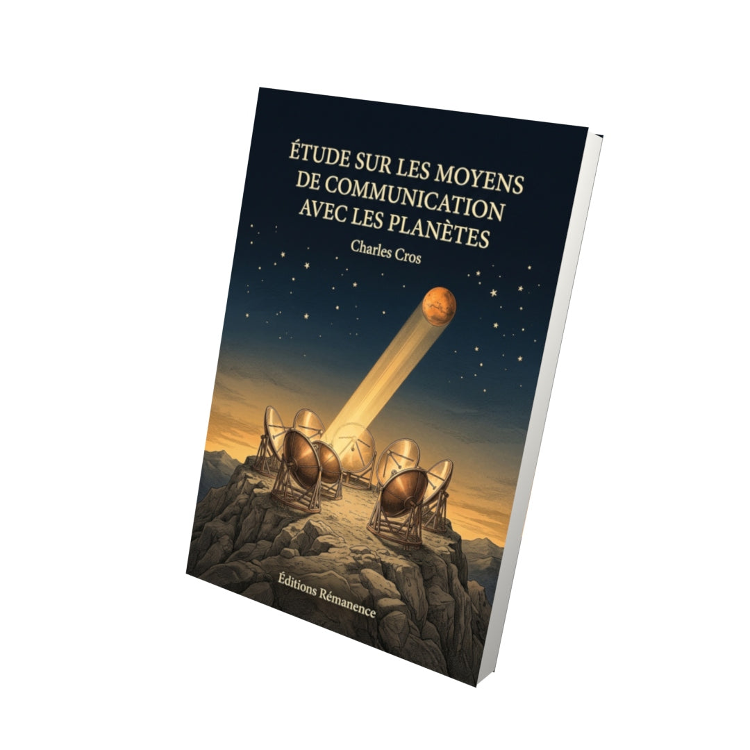 Livre Étude sur les moyens de communication avec les planètes par Charles Cros - Vue 3D - Editions Remanence