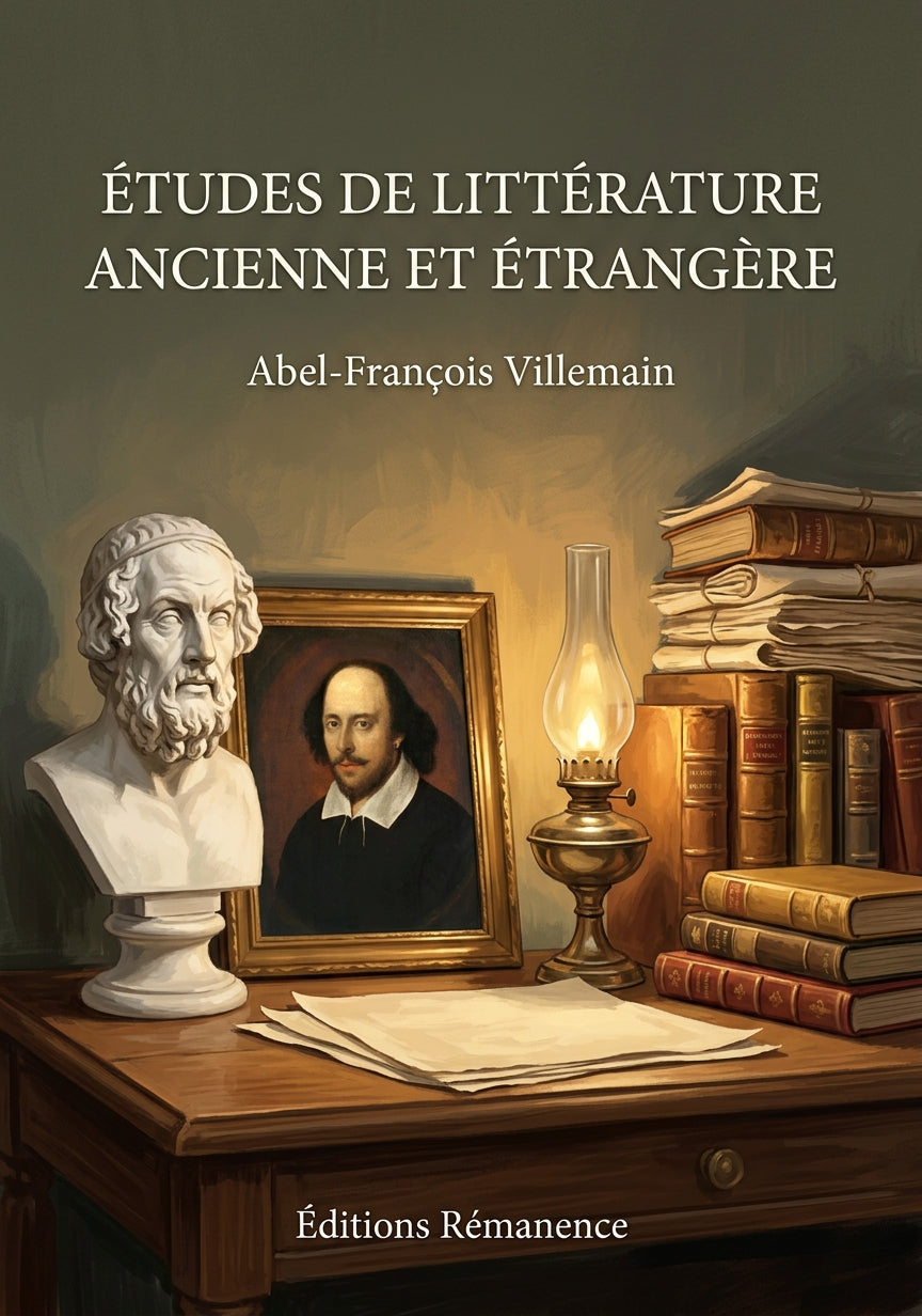 Livre Études de littérature ancienne et étrangère par Abel-François Villemain - Couverture - Editions Remanence