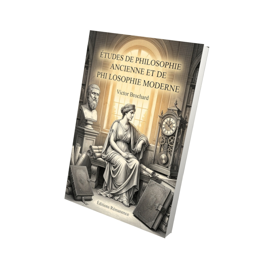 Livre Études de philosophie ancienne et de philosophie moderne par Victor Brochard - Vue 3D - Editions Remanence