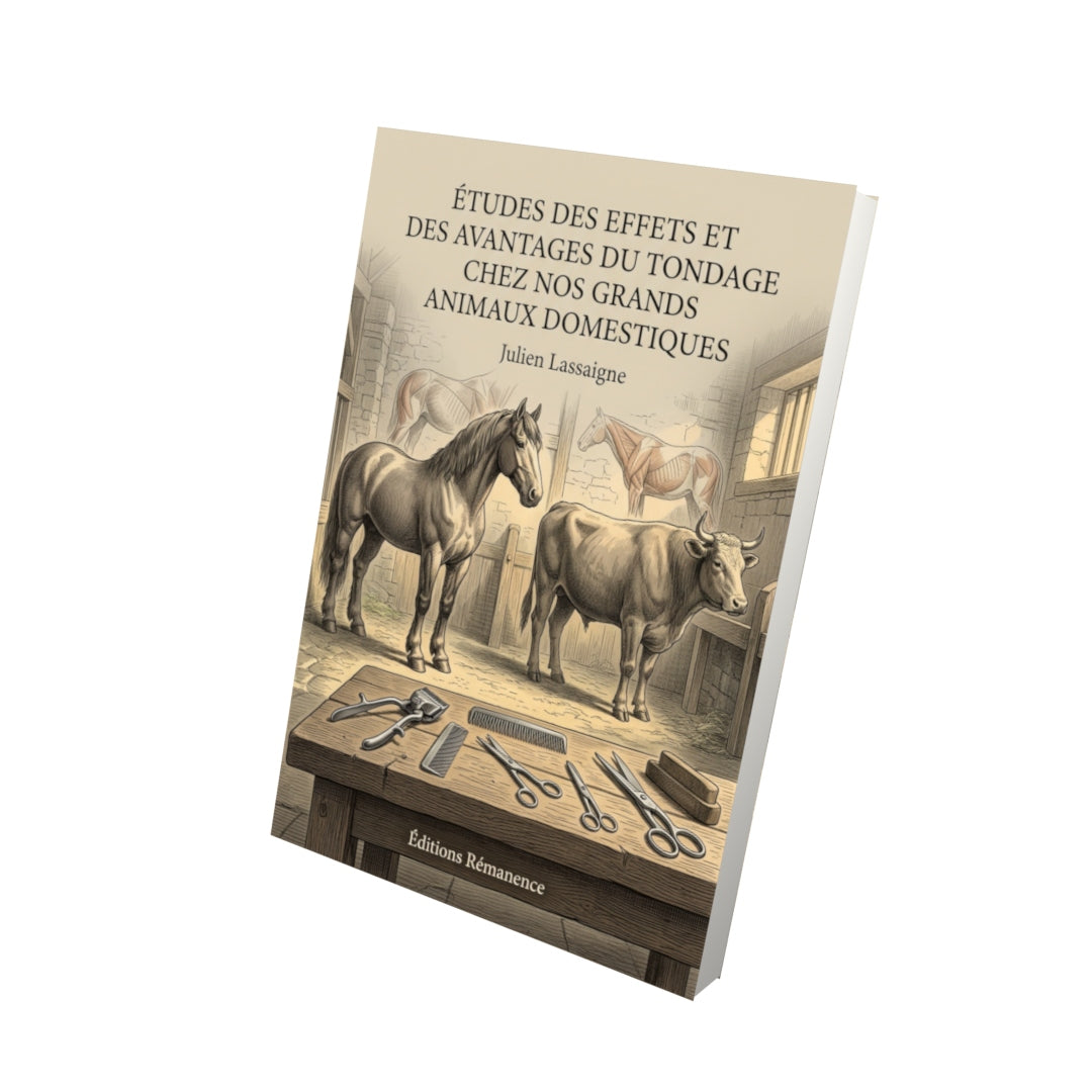 Livre Études des effets et des avantages du tondage chez nos grands animaux domestiques par Julien Lassaigne - Vue 3D - Editions Remanence