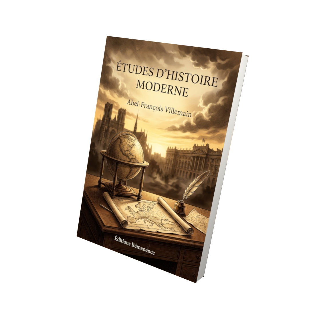Livre Études d’histoire moderne par Abel-François Villemain - Vue 3D - Editions Remanence