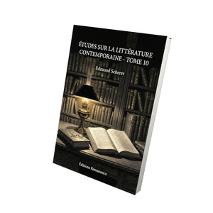 Études sur la littérature contemporaine - Tome 10 - Edmond Scherer