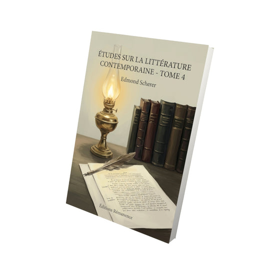 Livre Études sur la littérature contemporaine - Tome 4 par Edmond Scherer - Vue 3D - Editions Remanence