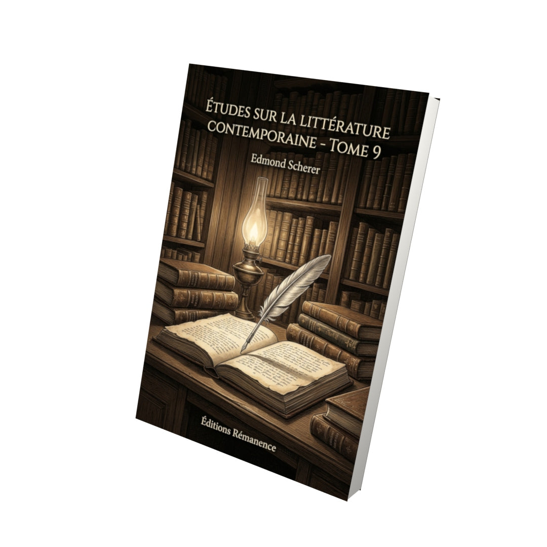 Livre Études sur la littérature contemporaine - Tome 9 par Edmond Scherer - Vue 3D - Editions Remanence