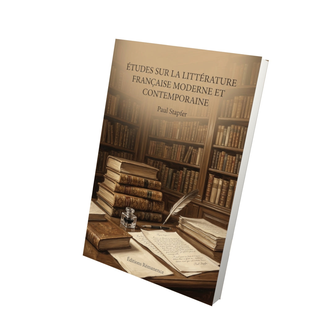 Livre Études sur la littérature française moderne et contemporaine par Paul Stapfer - Vue 3D - Editions Remanence