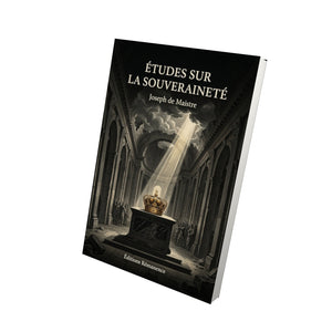 Études sur la souveraineté - Joseph de Maistre
