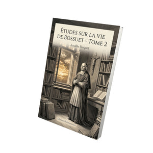 Études sur la vie de Bossuet - Tome 2 - Amable Floquet