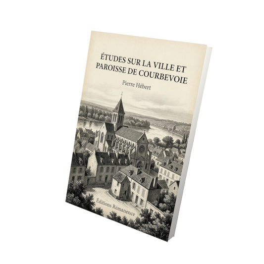 Livre Études sur la ville et paroisse de Courbevoie par Pierre Hébert - Vue 3D - Editions Remanence