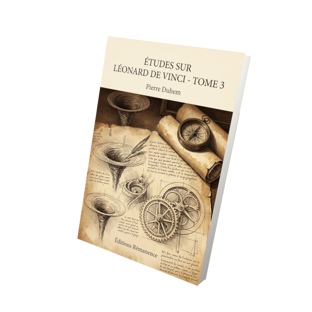 Livre Études sur Léonard de Vinci - Tome 3 - Pierre Duhem - Editions Remanence