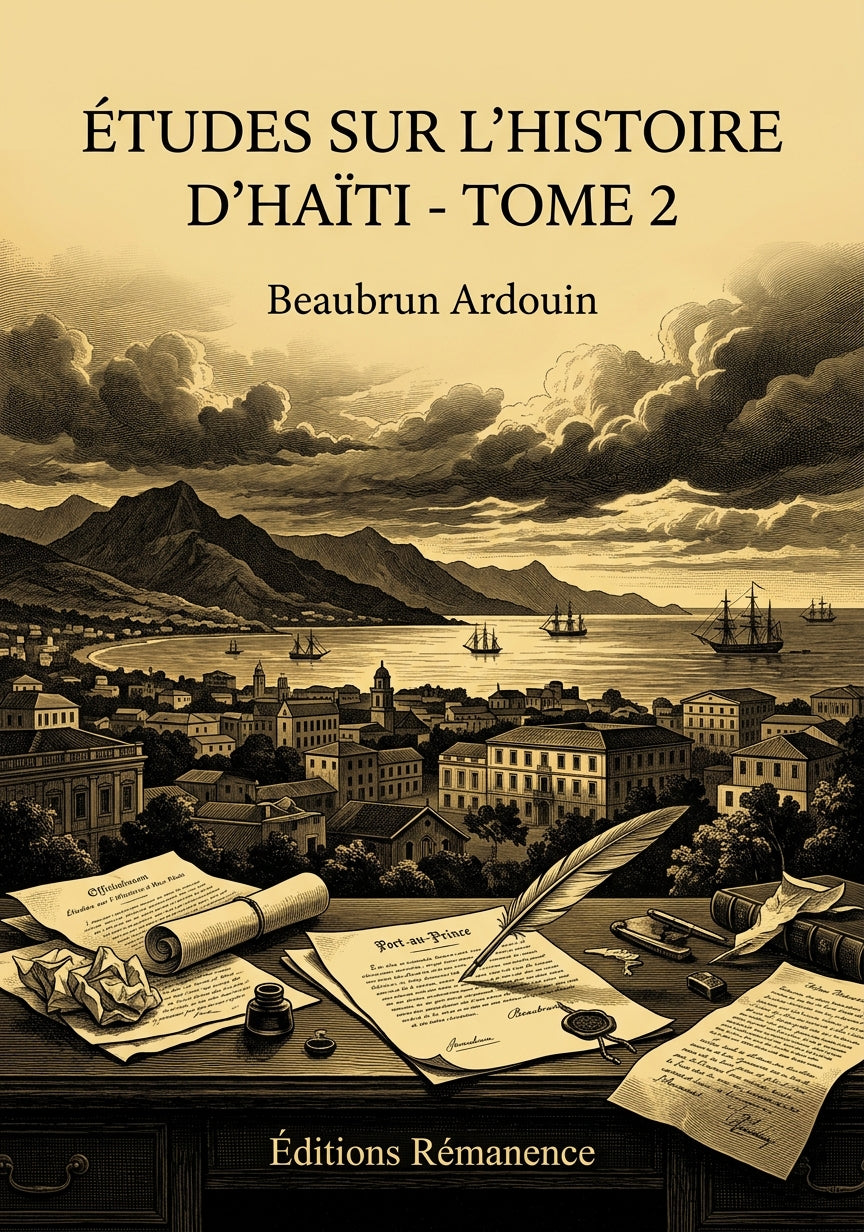 Livre Études sur l’histoire d’Haïti - Tome 2 par Beaubrun Ardouin - Couverture - Editions Remanence
