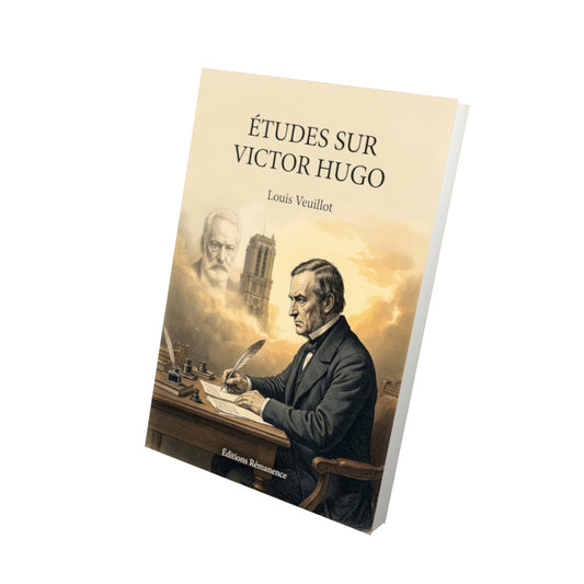 Livre Études sur Victor Hugo - Louis Veuillot - Vue 3D - Editions Remanence