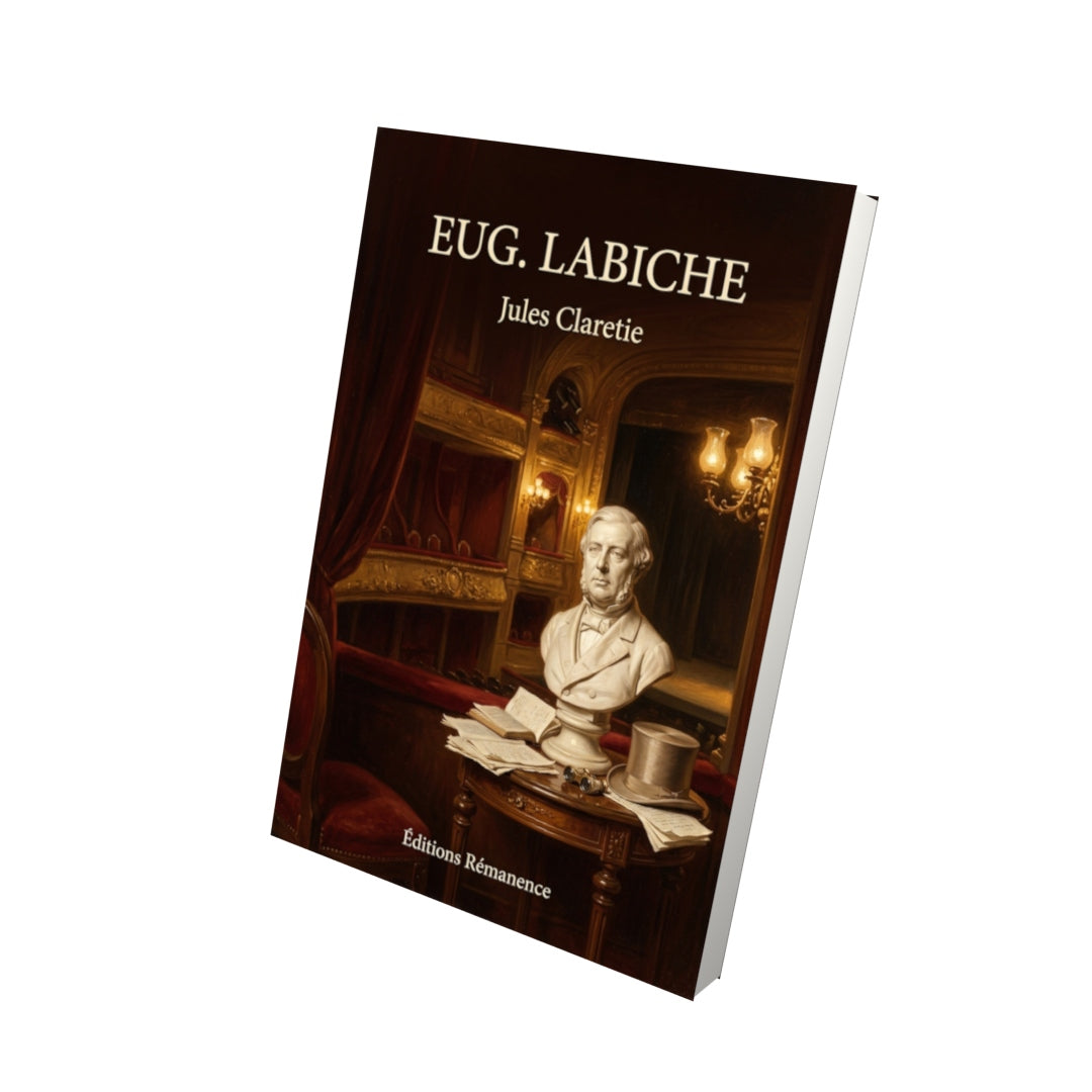 Livre Eug. Labiche par Jules Claretie - Vue 3D - Editions Remanence