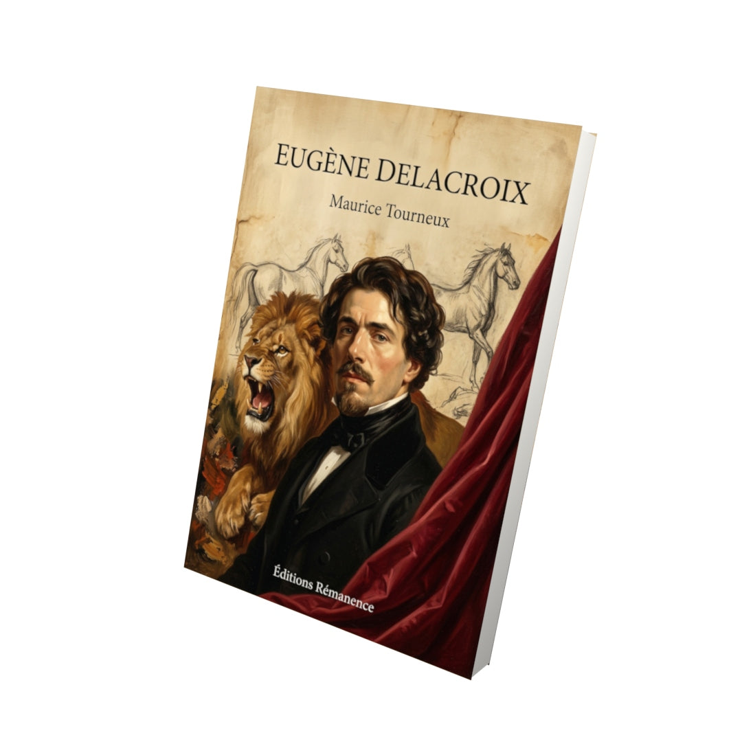 Livre Eugène Delacroix par Maurice Tourneux - Vue 3D - Editions Remanence