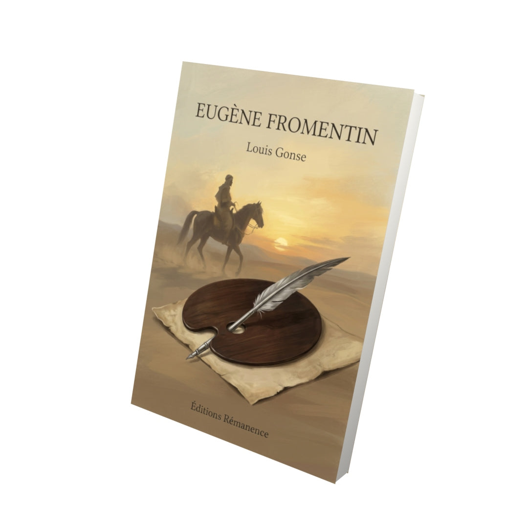 Livre Eugène Fromentin par Louis Gonse - Vue 3D - Editions Remanence