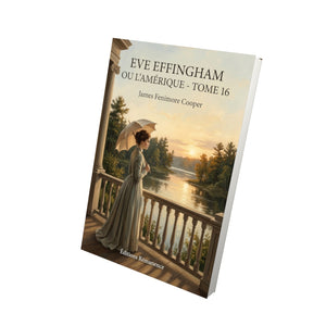 Eve Effingham ou l’Amérique - Tome 16 - James Fenimore Cooper