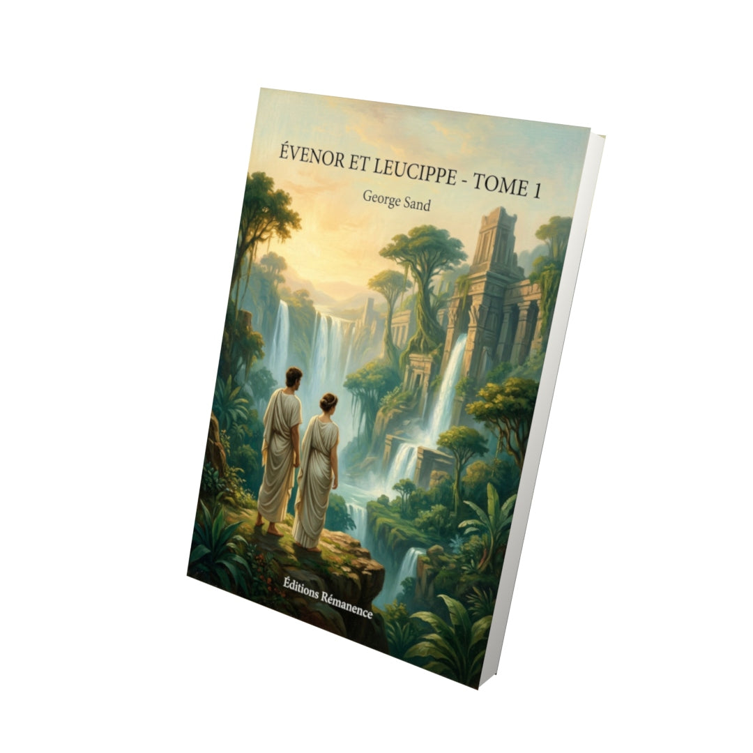 Livre Évenor et Leucippe - Tome 1 - George Sand - Editions Remanence