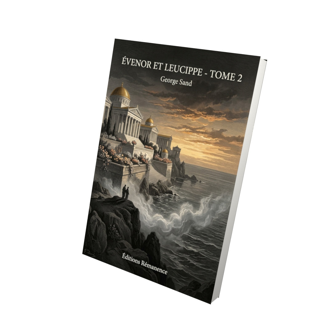 Livre Évenor et Leucippe - Tome 2 - George Sand - Editions Remanence