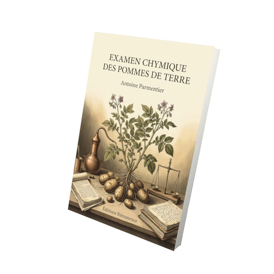 Livre Examen chymique des pommes de terre par Antoine Parmentier - Vue 3D - Editions Remanence