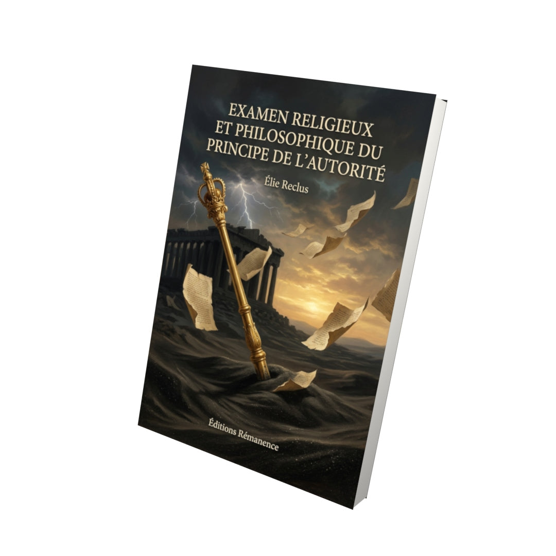 Livre Examen religieux et philosophique du principe de l’autorité par Élie Reclus - Vue 3D - Editions Remanence
