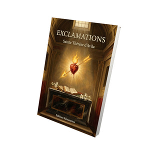 Exclamations - Sainte Thérèse d'Avila