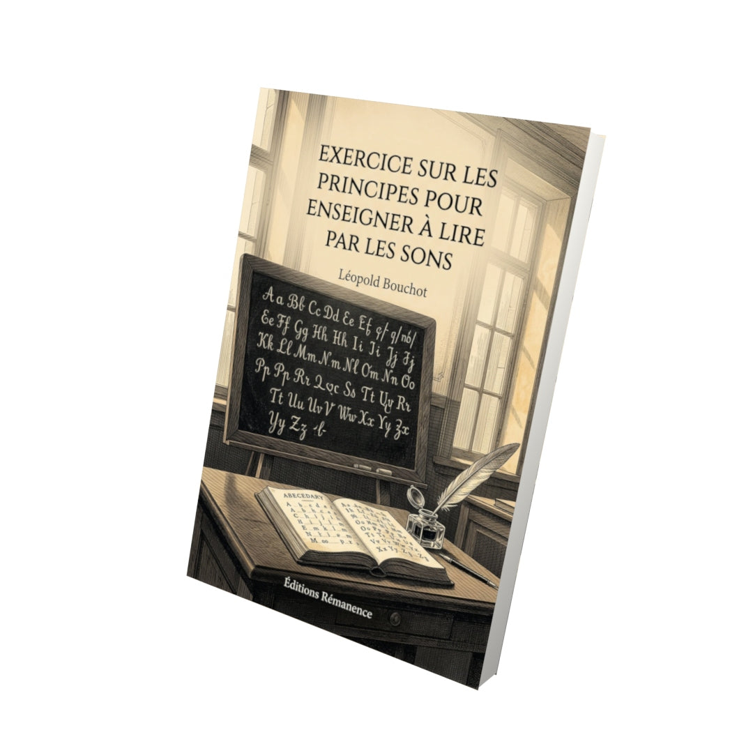 Livre Exercice sur les principes pour enseigner à lire par les sons - Léopold Bouchot - Vue 3D - Editions Remanence