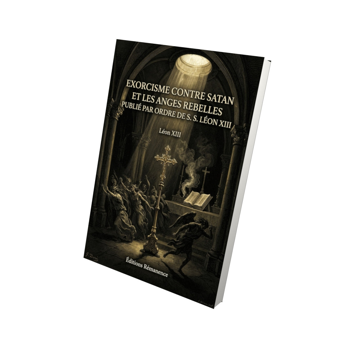 Livre Exorcisme contre Satan et les anges rebelles publié par ordre de S. S. Léon XIII par Léon XIII - Vue 3D - Editions Remanence