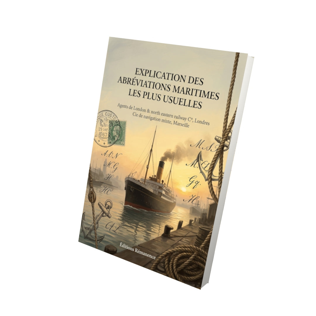 Livre Explication des abréviations maritimes les plus usuelles par Agents de London & north eastern railway C°, Londres / Cie de navigation mixte, Marseille - Vue 3D - Editions Remanence