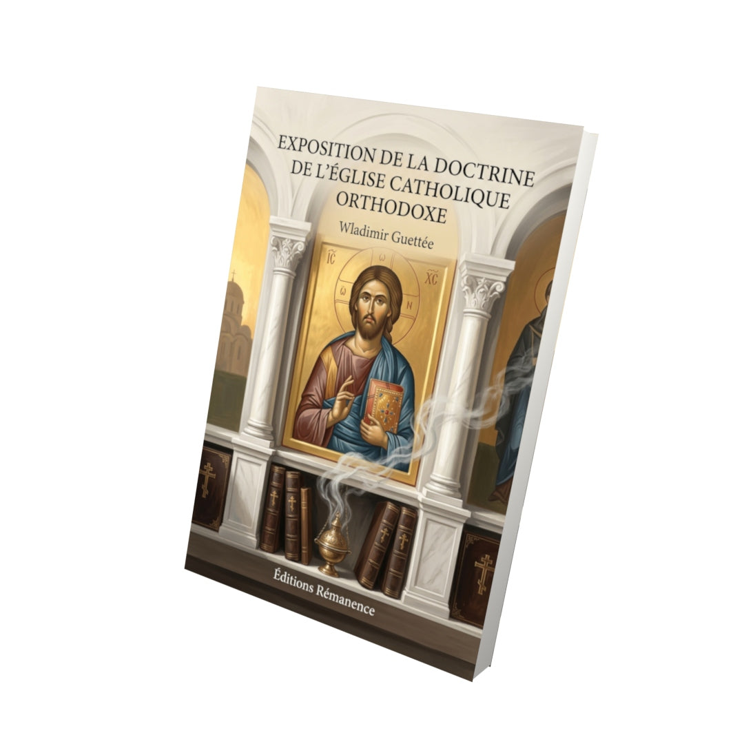 Livre Exposition de la doctrine de l’Église catholique orthodoxe par Wladimir Guettée - Vue 3D - Editions Remanence