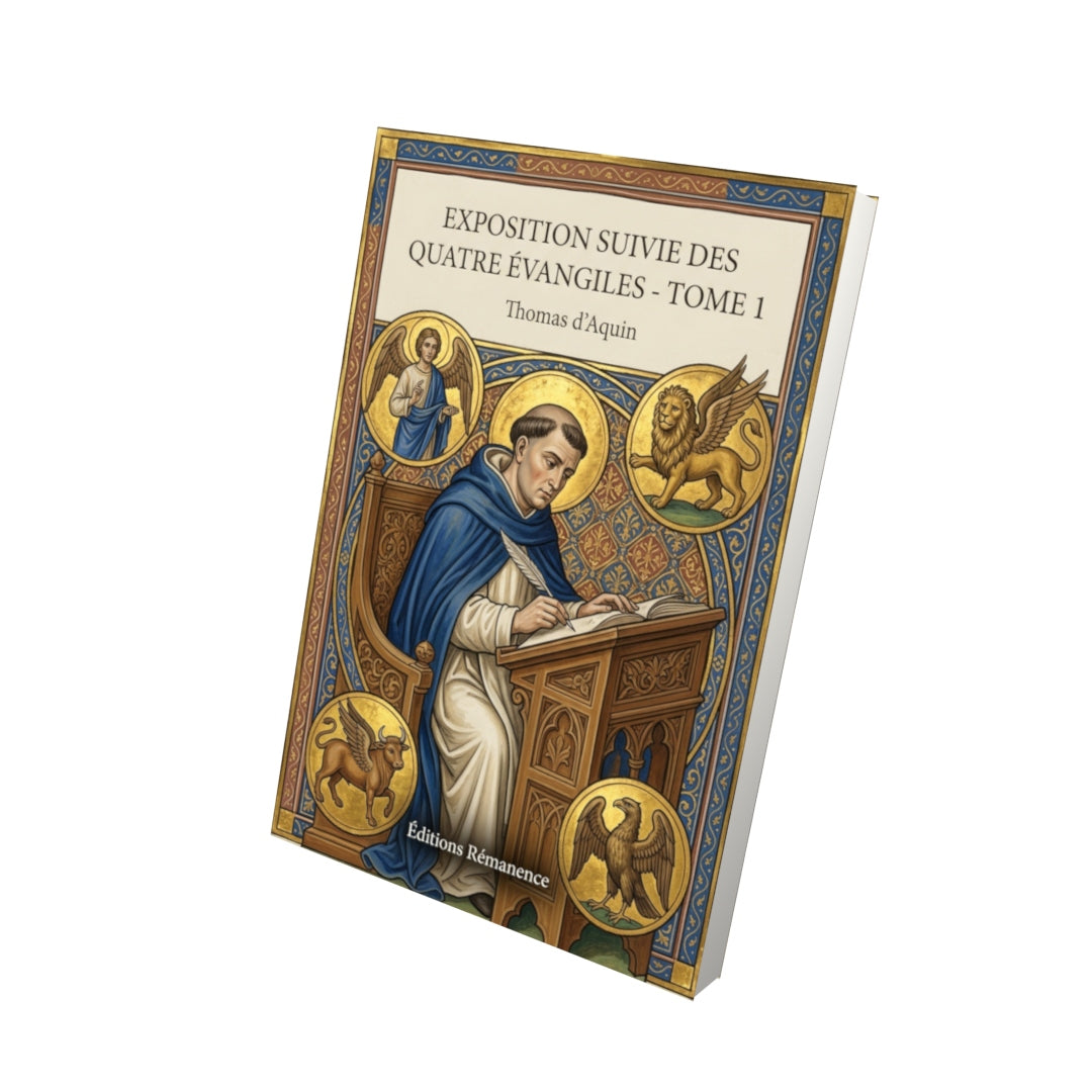 Livre Exposition suivie des quatre Évangiles - Tome 4 par Thomas d’Aquin - Vue 3D - Editions Remanence