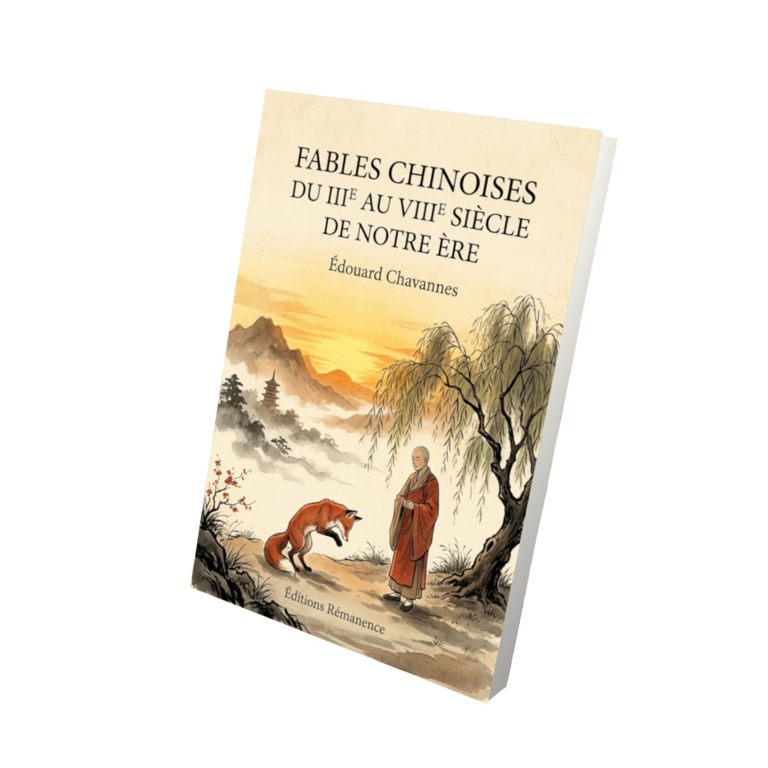 Livre Fables chinoises du IIIe au VIIIe siècle de notre ère par Édouard Chavannes - Vue 3D - Editions Remanence