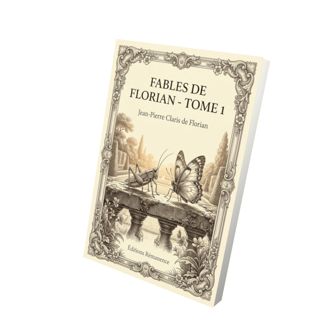 Livre Fables de Florian - Tome 1 par Jean-Pierre Claris de Florian - Vue 3D - Editions Remanence