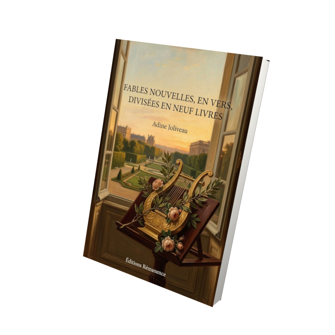 Livre Fables nouvelles, en vers, divisées en neuf livres par Adine Joliveau - Vue 3D - Editions Remanence