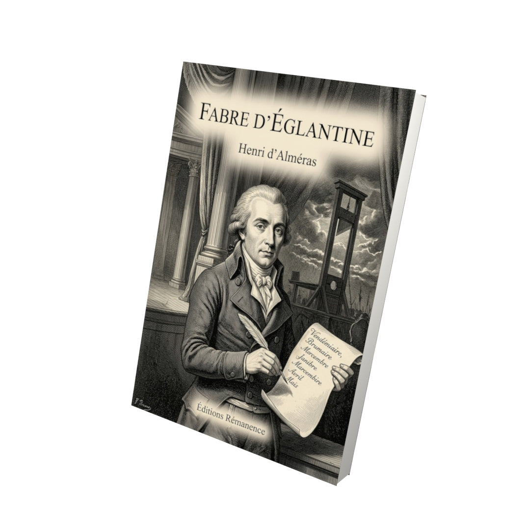 Livre Fabre d’Églantine par Henri d’Alméras - Vue 3D - Editions Remanence