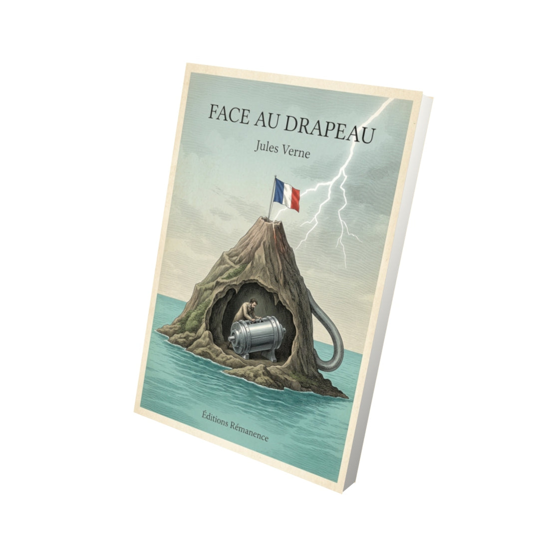Livre Face au drapeau - Jules Verne - Vue 3D - Editions Remanence