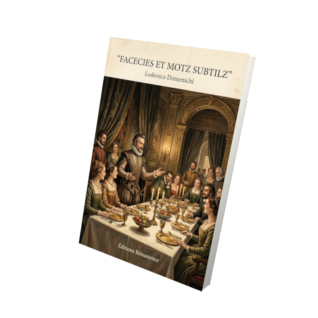 Livre Facecies et motz subtilz - Lodovico Domenichi - Vue 3D - Editions Remanence