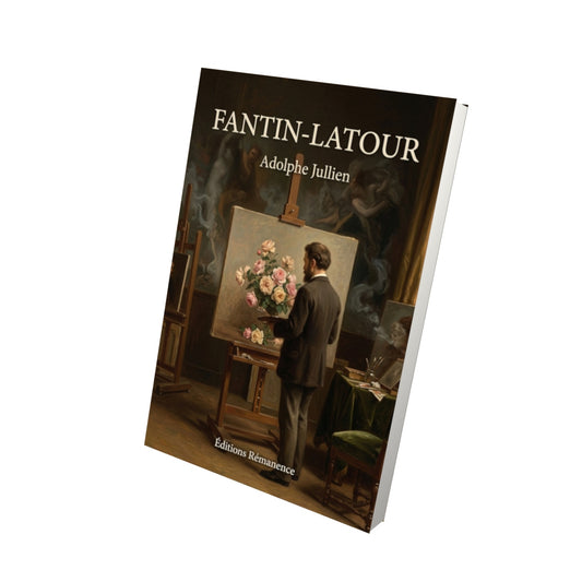 Livre Fantin-Latour par Adolphe Jullien - Vue 3D - Editions Remanence