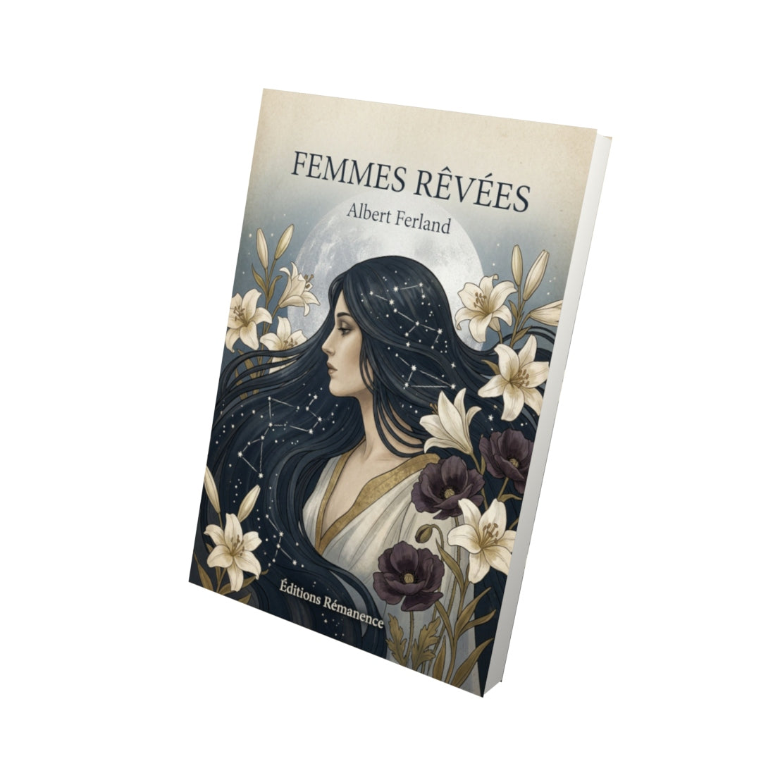 Livre Femmes Rêvées - Albert Ferland - Vue 3D - Editions Remanence