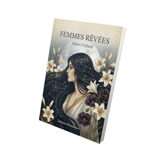 Livre Femmes Rêvées - Albert Ferland - Vue 3D - Editions Remanence