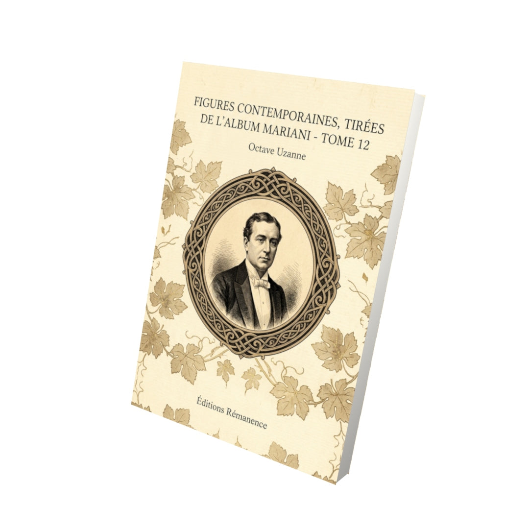 Livre Figures contemporaines, tirées de l’album Mariani - Tome 12 par Octave Uzanne - Vue 3D - Editions Remanence