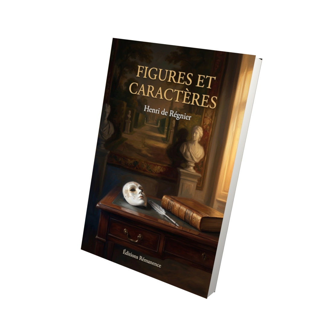 Livre Figures et Caractères par Henri de Régnier - Vue 3D - Editions Remanence