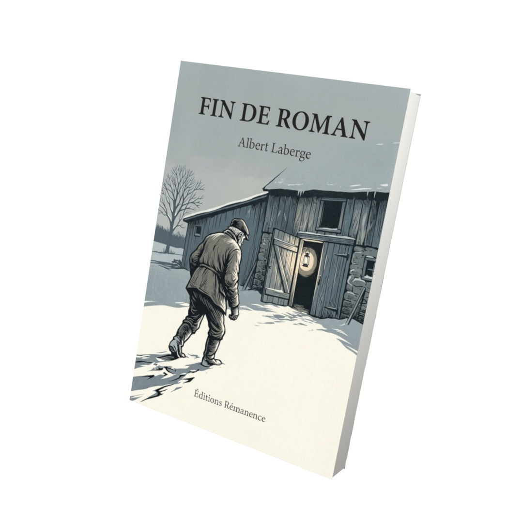 Livre Fin de roman par Albert Laberge - Vue 3D - Editions Remanence