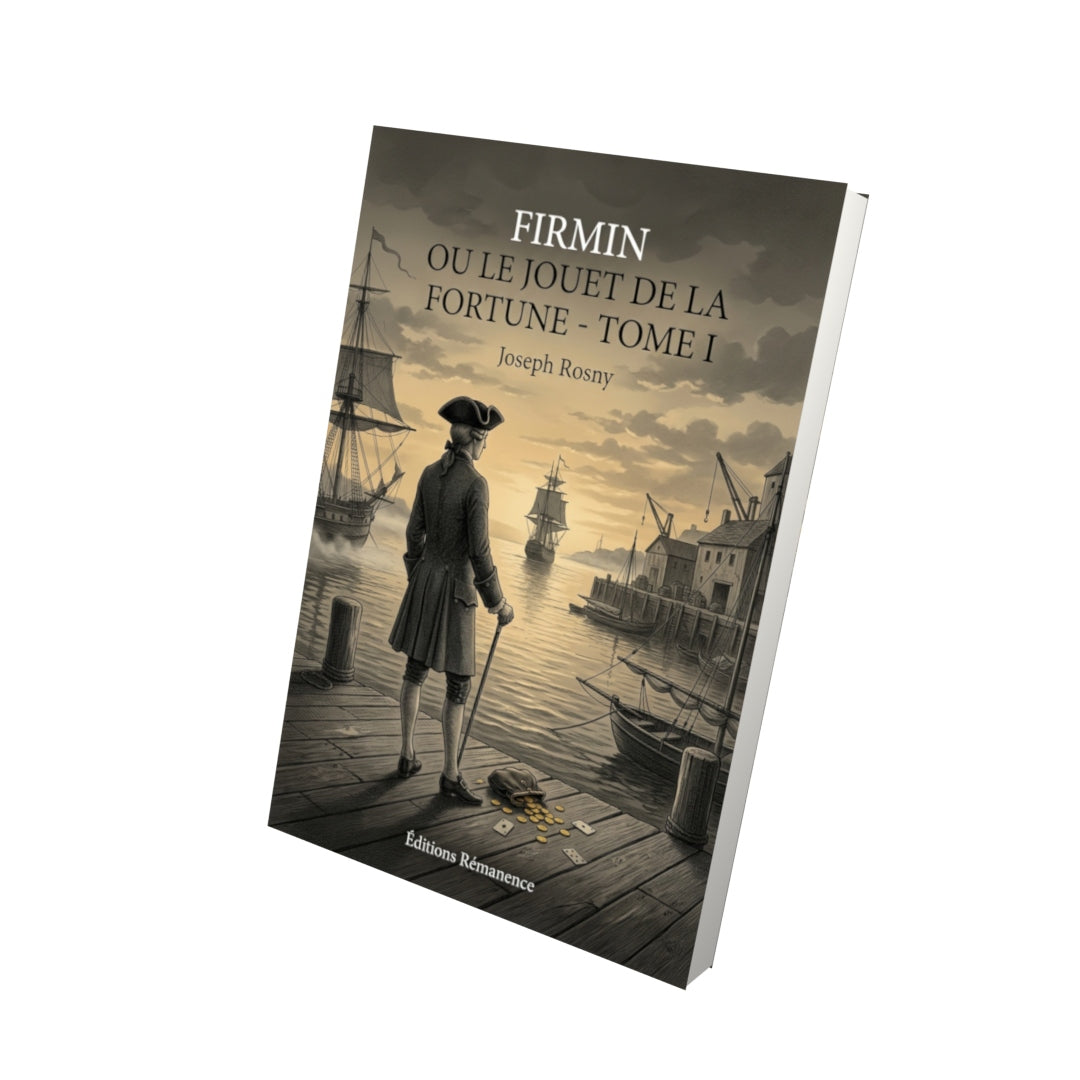 Livre Firmin ou le Jouet de la fortune - Tome I par Joseph Rosny - Vue 3D - Editions Remanence