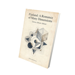 Flatland: A Romance of Many Dimensions – Edwin Abbott Abbott