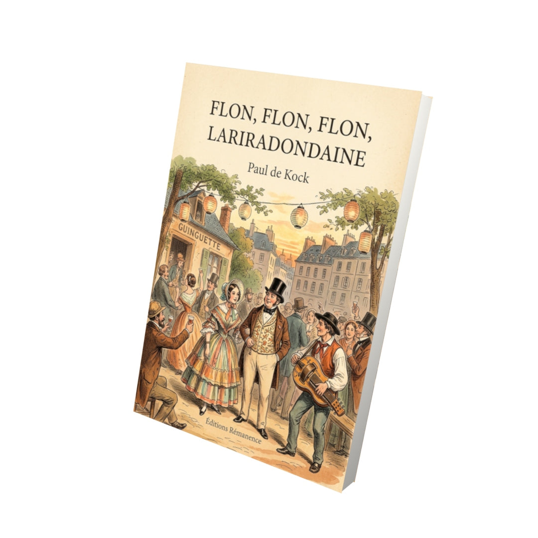 Livre Flon, flon, flon, lariradondaine par Paul de Kock - Vue 3D - Editions Remanence