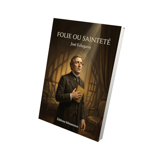 Livre Folie ou Sainteté par José Echegaray - Vue 3D - Editions Remanence