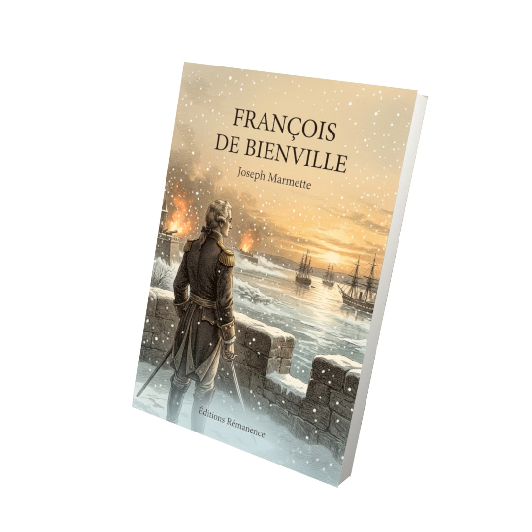 Livre François de Bienville par Joseph Marmette - Vue 3D - Editions Remanence