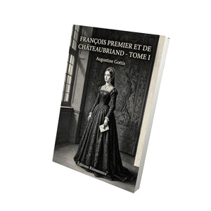 François premier et de Châteaubriand - Série complète en 2 tomes - Augustine Gottis