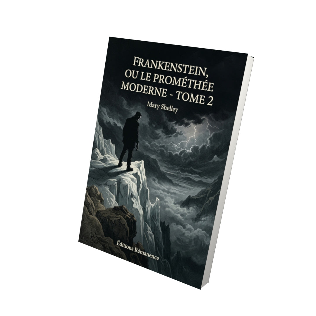 Livre Frankenstein, ou le Prométhée moderne - Tome 2 par Mary Shelley - Vue 3D - Editions Remanence