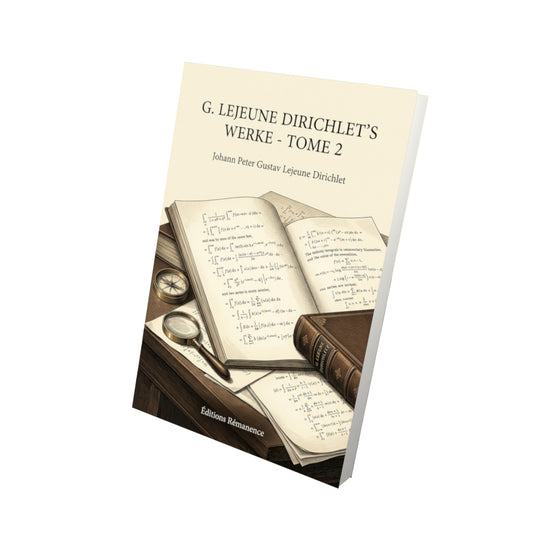 Livre G. Lejeune Dirichlet's Werke - Tome 2 par Johann Peter Gustav Lejeune Dirichlet - Vue 3D - Editions Remanence